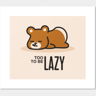 Too Lazy to be Lazy Posters and Art